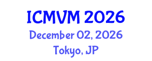 International Conference on Molecular Virology and Microbiology (ICMVM) December 02, 2026 - Tokyo, Japan International Conference on Molecular Virology and Microbiology (ICMVM) December 02, 2026 - Tokyo, Japan