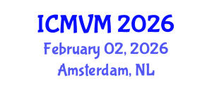 International Conference on Molecular Virology and Microbiology (ICMVM) February 02, 2026 - Amsterdam, Netherlands International Conference on Molecular Virology and Microbiology (ICMVM) February 02, 2026 - Amsterdam, Netherlands
