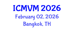 International Conference on Molecular Virology and Microbiology (ICMVM) February 02, 2026 - Bangkok, Thailand International Conference on Molecular Virology and Microbiology (ICMVM) February 02, 2026 - Bangkok, Thailand