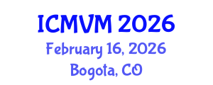 International Conference on Molecular Virology and Microbiology (ICMVM) February 16, 2026 - Bogota, Colombia International Conference on Molecular Virology and Microbiology (ICMVM) February 16, 2026 - Bogota, Colombia