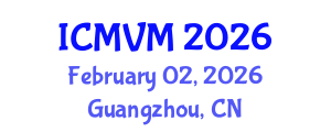 International Conference on Molecular Virology and Microbiology (ICMVM) February 02, 2026 - Guangzhou, China International Conference on Molecular Virology and Microbiology (ICMVM) February 02, 2026 - Guangzhou, China