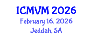 International Conference on Molecular Virology and Microbiology (ICMVM) February 16, 2026 - Jeddah, Saudi Arabia