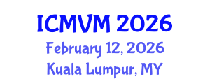 International Conference on Molecular Virology and Microbiology (ICMVM) February 12, 2026 - Kuala Lumpur, Malaysia International Conference on Molecular Virology and Microbiology (ICMVM) February 12, 2026 - Kuala Lumpur, Malaysia