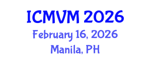 International Conference on Molecular Virology and Microbiology (ICMVM) February 16, 2026 - Manila, Philippines International Conference on Molecular Virology and Microbiology (ICMVM) February 16, 2026 - Manila, Philippines
