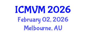 International Conference on Molecular Virology and Microbiology (ICMVM) February 02, 2026 - Melbourne, Australia International Conference on Molecular Virology and Microbiology (ICMVM) February 02, 2026 - Melbourne, Australia