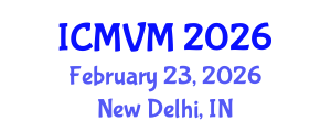 International Conference on Molecular Virology and Microbiology (ICMVM) February 23, 2026 - New Delhi, India International Conference on Molecular Virology and Microbiology (ICMVM) February 23, 2026 - New Delhi, India