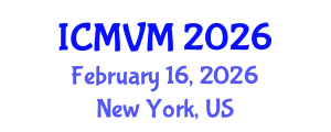 International Conference on Molecular Virology and Microbiology (ICMVM) February 16, 2026 - New York, United States International Conference on Molecular Virology and Microbiology (ICMVM) February 16, 2026 - New York, United States