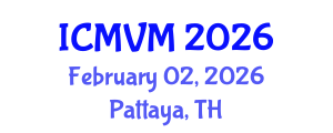 International Conference on Molecular Virology and Microbiology (ICMVM) February 02, 2026 - Pattaya, Thailand International Conference on Molecular Virology and Microbiology (ICMVM) February 02, 2026 - Pattaya, Thailand