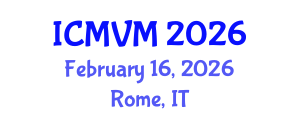 International Conference on Molecular Virology and Microbiology (ICMVM) February 16, 2026 - Rome, Italy International Conference on Molecular Virology and Microbiology (ICMVM) February 16, 2026 - Rome, Italy