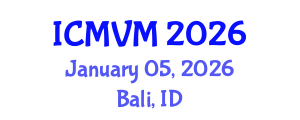 International Conference on Molecular Virology and Microbiology (ICMVM) January 05, 2026 - Bali, Indonesia International Conference on Molecular Virology and Microbiology (ICMVM) January 05, 2026 - Bali, Indonesia