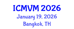 International Conference on Molecular Virology and Microbiology (ICMVM) January 19, 2026 - Bangkok, Thailand International Conference on Molecular Virology and Microbiology (ICMVM) January 19, 2026 - Bangkok, Thailand