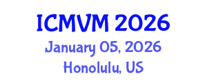 International Conference on Molecular Virology and Microbiology (ICMVM) January 05, 2026 - Honolulu, United States International Conference on Molecular Virology and Microbiology (ICMVM) January 05, 2026 - Honolulu, United States