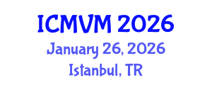 International Conference on Molecular Virology and Microbiology (ICMVM) January 26, 2026 - Istanbul, Turkey International Conference on Molecular Virology and Microbiology (ICMVM) January 26, 2026 - Istanbul, Turkey