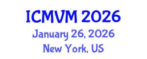 International Conference on Molecular Virology and Microbiology (ICMVM) January 26, 2026 - New York, United States International Conference on Molecular Virology and Microbiology (ICMVM) January 26, 2026 - New York, United States