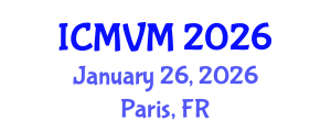 International Conference on Molecular Virology and Microbiology (ICMVM) January 26, 2026 - Paris, France International Conference on Molecular Virology and Microbiology (ICMVM) January 26, 2026 - Paris, France