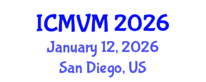 International Conference on Molecular Virology and Microbiology (ICMVM) January 12, 2026 - San Diego, United States International Conference on Molecular Virology and Microbiology (ICMVM) January 12, 2026 - San Diego, United States