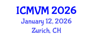 International Conference on Molecular Virology and Microbiology (ICMVM) January 12, 2026 - Zurich, Switzerland International Conference on Molecular Virology and Microbiology (ICMVM) January 12, 2026 - Zurich, Switzerland