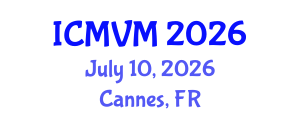 International Conference on Molecular Virology and Microbiology (ICMVM) July 10, 2026 - Cannes, France