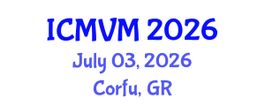 International Conference on Molecular Virology and Microbiology (ICMVM) July 03, 2026 - Corfu, Greece International Conference on Molecular Virology and Microbiology (ICMVM) July 03, 2026 - Corfu, Greece