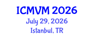 International Conference on Molecular Virology and Microbiology (ICMVM) July 29, 2026 - Istanbul, Turkey International Conference on Molecular Virology and Microbiology (ICMVM) July 29, 2026 - Istanbul, Turkey