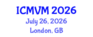 International Conference on Molecular Virology and Microbiology (ICMVM) July 26, 2026 - London, United Kingdom International Conference on Molecular Virology and Microbiology (ICMVM) July 26, 2026 - London, United Kingdom