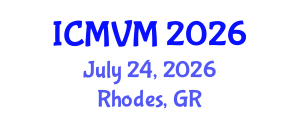 International Conference on Molecular Virology and Microbiology (ICMVM) July 24, 2026 - Rhodes, Greece International Conference on Molecular Virology and Microbiology (ICMVM) July 24, 2026 - Rhodes, Greece