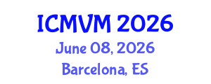 International Conference on Molecular Virology and Microbiology (ICMVM) June 08, 2026 - Barcelona, Spain International Conference on Molecular Virology and Microbiology (ICMVM) June 08, 2026 - Barcelona, Spain