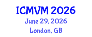 International Conference on Molecular Virology and Microbiology (ICMVM) June 29, 2026 - London, United Kingdom International Conference on Molecular Virology and Microbiology (ICMVM) June 29, 2026 - London, United Kingdom