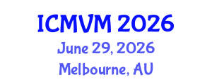 International Conference on Molecular Virology and Microbiology (ICMVM) June 29, 2026 - Melbourne, Australia International Conference on Molecular Virology and Microbiology (ICMVM) June 29, 2026 - Melbourne, Australia