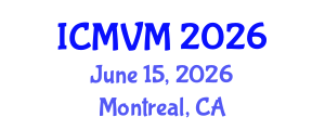 International Conference on Molecular Virology and Microbiology (ICMVM) June 15, 2026 - Montreal, Canada