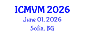 International Conference on Molecular Virology and Microbiology (ICMVM) June 01, 2026 - Sofia, Bulgaria International Conference on Molecular Virology and Microbiology (ICMVM) June 01, 2026 - Sofia, Bulgaria