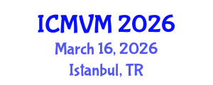 International Conference on Molecular Virology and Microbiology (ICMVM) March 16, 2026 - Istanbul, Turkey International Conference on Molecular Virology and Microbiology (ICMVM) March 16, 2026 - Istanbul, Turkey