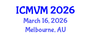 International Conference on Molecular Virology and Microbiology (ICMVM) March 16, 2026 - Melbourne, Australia International Conference on Molecular Virology and Microbiology (ICMVM) March 16, 2026 - Melbourne, Australia