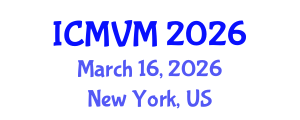 International Conference on Molecular Virology and Microbiology (ICMVM) March 16, 2026 - New York, United States International Conference on Molecular Virology and Microbiology (ICMVM) March 16, 2026 - New York, United States