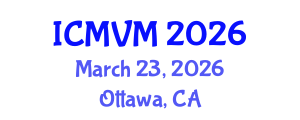 International Conference on Molecular Virology and Microbiology (ICMVM) March 23, 2026 - Ottawa, Canada International Conference on Molecular Virology and Microbiology (ICMVM) March 23, 2026 - Ottawa, Canada