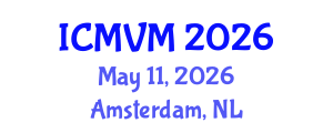 International Conference on Molecular Virology and Microbiology (ICMVM) May 11, 2026 - Amsterdam, Netherlands International Conference on Molecular Virology and Microbiology (ICMVM) May 11, 2026 - Amsterdam, Netherlands