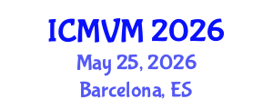 International Conference on Molecular Virology and Microbiology (ICMVM) May 25, 2026 - Barcelona, Spain International Conference on Molecular Virology and Microbiology (ICMVM) May 25, 2026 - Barcelona, Spain