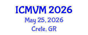 International Conference on Molecular Virology and Microbiology (ICMVM) May 25, 2026 - Crete, Greece International Conference on Molecular Virology and Microbiology (ICMVM) May 25, 2026 - Crete, Greece