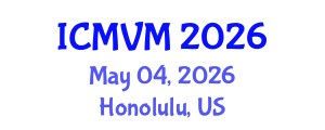 International Conference on Molecular Virology and Microbiology (ICMVM) May 04, 2026 - Honolulu, United States International Conference on Molecular Virology and Microbiology (ICMVM) May 04, 2026 - Honolulu, United States
