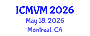 International Conference on Molecular Virology and Microbiology (ICMVM) May 18, 2026 - Montreal, Canada International Conference on Molecular Virology and Microbiology (ICMVM) May 18, 2026 - Montreal, Canada
