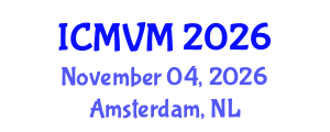 International Conference on Molecular Virology and Microbiology (ICMVM) November 04, 2026 - Amsterdam, Netherlands International Conference on Molecular Virology and Microbiology (ICMVM) November 04, 2026 - Amsterdam, Netherlands