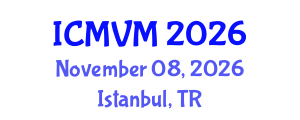 International Conference on Molecular Virology and Microbiology (ICMVM) November 08, 2026 - Istanbul, Turkey International Conference on Molecular Virology and Microbiology (ICMVM) November 08, 2026 - Istanbul, Turkey