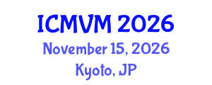 International Conference on Molecular Virology and Microbiology (ICMVM) November 15, 2026 - Kyoto, Japan International Conference on Molecular Virology and Microbiology (ICMVM) November 15, 2026 - Kyoto, Japan