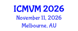 International Conference on Molecular Virology and Microbiology (ICMVM) November 11, 2026 - Melbourne, Australia International Conference on Molecular Virology and Microbiology (ICMVM) November 11, 2026 - Melbourne, Australia