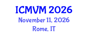 International Conference on Molecular Virology and Microbiology (ICMVM) November 11, 2026 - Rome, Italy International Conference on Molecular Virology and Microbiology (ICMVM) November 11, 2026 - Rome, Italy