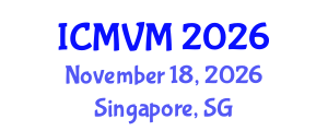 International Conference on Molecular Virology and Microbiology (ICMVM) November 18, 2026 - Singapore, Singapore International Conference on Molecular Virology and Microbiology (ICMVM) November 18, 2026 - Singapore, Singapore