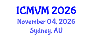 International Conference on Molecular Virology and Microbiology (ICMVM) November 04, 2026 - Sydney, Australia International Conference on Molecular Virology and Microbiology (ICMVM) November 04, 2026 - Sydney, Australia