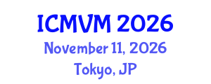 International Conference on Molecular Virology and Microbiology (ICMVM) November 11, 2026 - Tokyo, Japan International Conference on Molecular Virology and Microbiology (ICMVM) November 11, 2026 - Tokyo, Japan