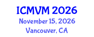 International Conference on Molecular Virology and Microbiology (ICMVM) November 15, 2026 - Vancouver, Canada