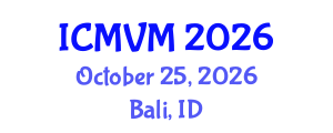 International Conference on Molecular Virology and Microbiology (ICMVM) October 25, 2026 - Bali, Indonesia International Conference on Molecular Virology and Microbiology (ICMVM) October 25, 2026 - Bali, Indonesia